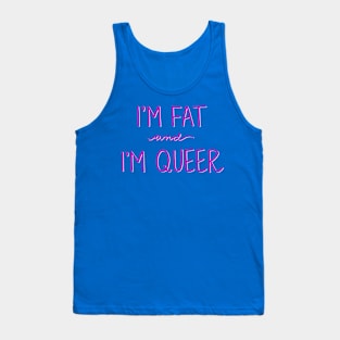 Here I am! I’m fat and I’m queer! 1 Tank Top